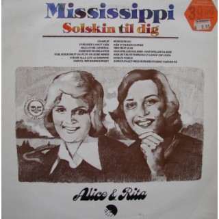 Alice & Rita: Mississippi Solskin Til Dig – 1976 – DENMARK