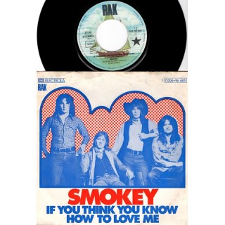 Smokey: If You Think You Know How To Love Me/´Tis Me – 1975 – GERMANY.                 