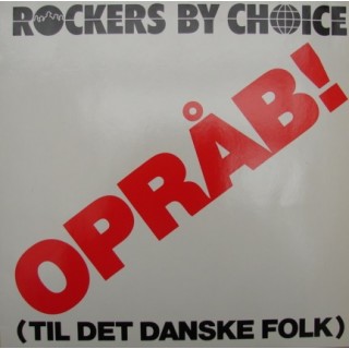 Rockers By Choice: OPRÅB!/Til Det Danske Folk – MAXI-SINGLE – 1988 – EUROPE.      