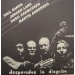 Paul Banks & Jørgen Lang: Desperados In Disquise – 1981 – NORGE.                  
