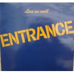 Entrance: Live As Well – 1978 – ENGLAND.                                      