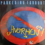 Parkering Forbudt: Hvorhen! – 1985 – HOLLAND.                        