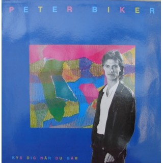 Peter Biker: Kys Dig Når Du Går – 1987 – HOLLAND.                                                    
