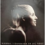 Nanna: I Danmark Er Jeg Født – 1989 – HOLLAND.                                                    