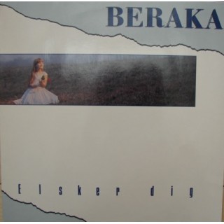 Beraka: Elsker dig – 1989 – DANMARK.                                                                       