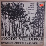 Frode Veddinge: Synger Jeppe Aakjær – 1966 – DANMARK.                                     