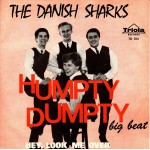 The Danish Sharks: Humpty Dumpty – 1965 – DANMARK.                                            