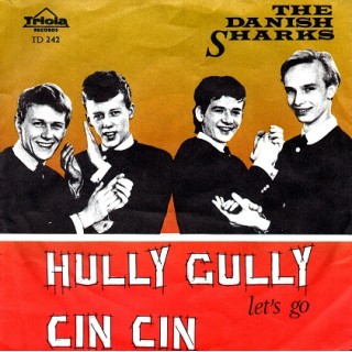 The Danish Sharks: Hully Gully, Let´s Go  – 1964 – DANMARK.                                      