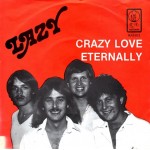 Lazy: Crazy Love – 1979 – DANMARK.                  