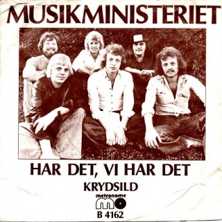 Musikministeriet: Har Det, Vi Har Det – 1977 – DANMARK.                         