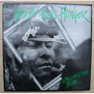 Baby Hotel Hunger: Who Loves You Baby – 1986 – DANMARK.                  