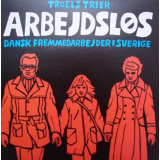 Troels Trier: Arbejdsløs – 1976 – DANMARK.                          