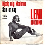 Leni Hegelund: Hjælp Mig Madonna – 1968 – DANMARK.                
