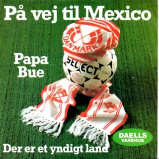 Papa Bue: På Vej Til Mexico – 1985 – HOLLAND.                  