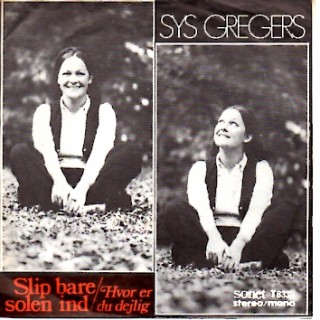 Sys Gregers: Slip Bare Solen Ind – 1969 – DANMARK.                           