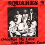 Squares: Goodbye My Love – 1977 – DANMARK.                