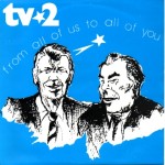 TV2: From All Of Us To All Of You – 1982 – HOLLAND.                             