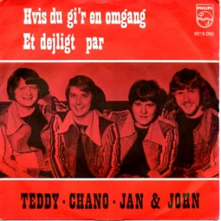 Teddy, Chano, Jan & John: Hvis Du Gi´R En Omgang – 1973 – DANMARK.      