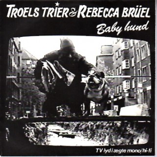 Troels Trier og Rebecca Brüel: Baby Hund – 1986 – DANMARK.                    