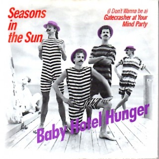 Baby Hotel Hunger: Seasons In The Sun – 1986 – DANMARK.           
