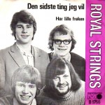 Royal Strings: Den Sidste Ting Jeg Vil – 1971 – DANMARK.                  