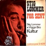 Stig Lommer/Vigga Bro: For Sent – 1967 – DANMARK.                     