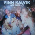 Finn Kalvik: Det Søte Liv – 1984 – NORGE.                        