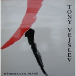 Tony Vejslev: Håndslag Til Frank – 1988 – SWEDEN.                          