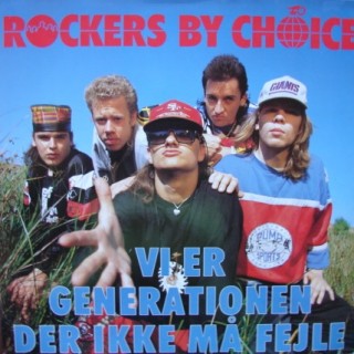 Rockers By Choice: Vi Er Generationen Der Ikke Må Fejle – 1990 – DENMARK/1