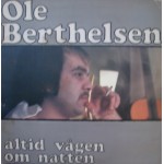 Ole Berthelsen: Altid Vågen Om Natten – 1979 – SWEDEN.             