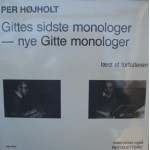 Per Højholt: Gitte Sidste Monolager – 1983 – DANMARK.            