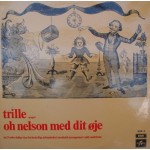 Trille: Synger Oh Nelson Med Dit Øje – 1970 – DANMARK.             