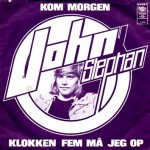 John-Stephan: Klokken Fem Må Jeg Op – 1973 – DANMARK.               