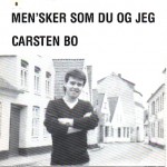 Carsten Bo: Men´Sker Som Du og Jeg – 1987 – EEC.                   