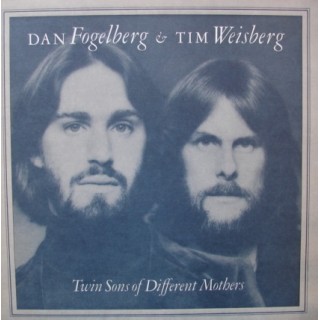 Dan Fogelberg & Tim Weisberg: Twin Sons Of Different Mothers – 1978 – USA.