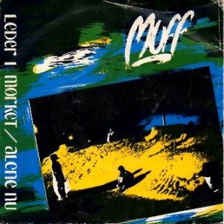 Muff: Leder I Mørket/Alene Nu – 1988 – DANMARK.                 