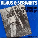 Klaus & Servants: Sweet Sweet Lady – 1974 – DANMARK.              