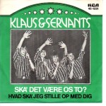 Klaus & Servants: Ska´ Det Være Os To – 1975 – DANMARK.          