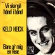 Keld Heick: Vi Ska´ Gå Hånd I Hånd – 1968 – DANMARK.          