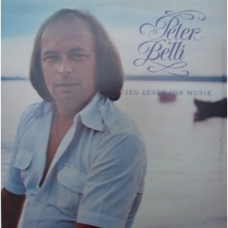 Peter Belli: ”Jeg Lever For Musik” – 1978 – DANMARK.   