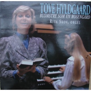 Tove Hyldgaard: Blomstre Som En Rosengård – 1991 – DANMARK.
