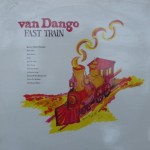 Van Dango: Fast Train- 1987 – DANMARK.                      