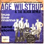 Åge Wilstrup & The Black Devils: True Fine Mama – 1962 – DANMARK.