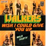 Walkers: Wish I Could Give You Up – 1975 – GERMANY.        