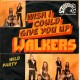 Walkers: Wish I Could Give You Up – 1975 – GERMANY.        