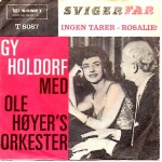 Gy Holdorf med Ole Høyer´s Orkester: Svigerfar - ???? – DANMARK. 
