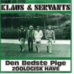 Klaus & Servants: Den Bedste Pige – 1974 – DANMARK.               