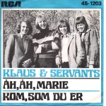 Klaus & Servants: Åh, Åh, Marie – 1973 – DANMARK.               