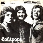 Lollipops: Walk Away – 1973 – DANMARK.                 NCB EMI 9063. Plade er VG(+) med innercircle. Cover er VG-.