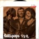 Lollipops: Walk Away – 1973 – DANMARK.                 NCB EMI 9063. Plade er VG(+) med innercircle. Cover er VG-.